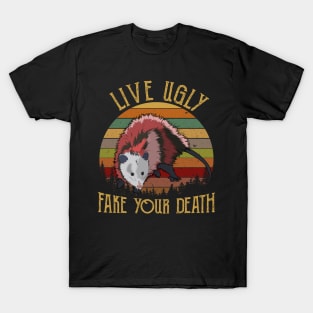 Live Ugly Fake Your Death Retro Vintage Opossum T-Shirt